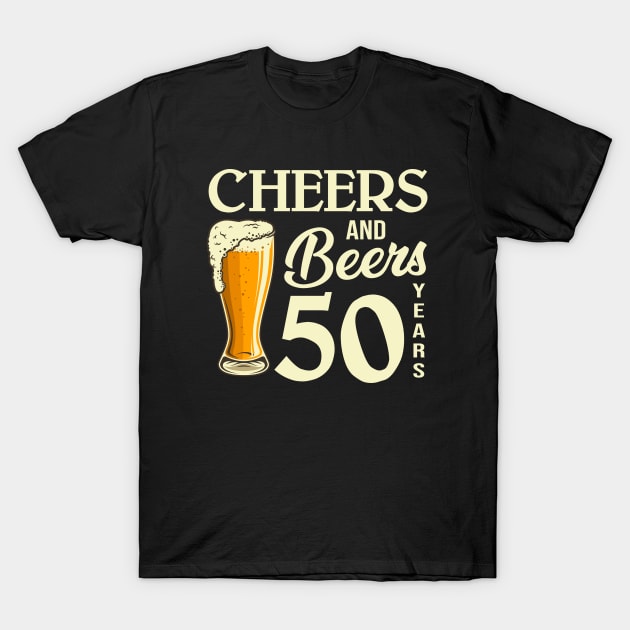 50th Birthday Shirt 50 Cheers Beers Bday T-Shirt T-Shirt by Minkdick MT